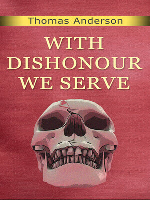 cover image of With Dishonour We Serve